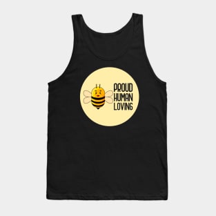 Be Proud Be Human Be Loving Tank Top